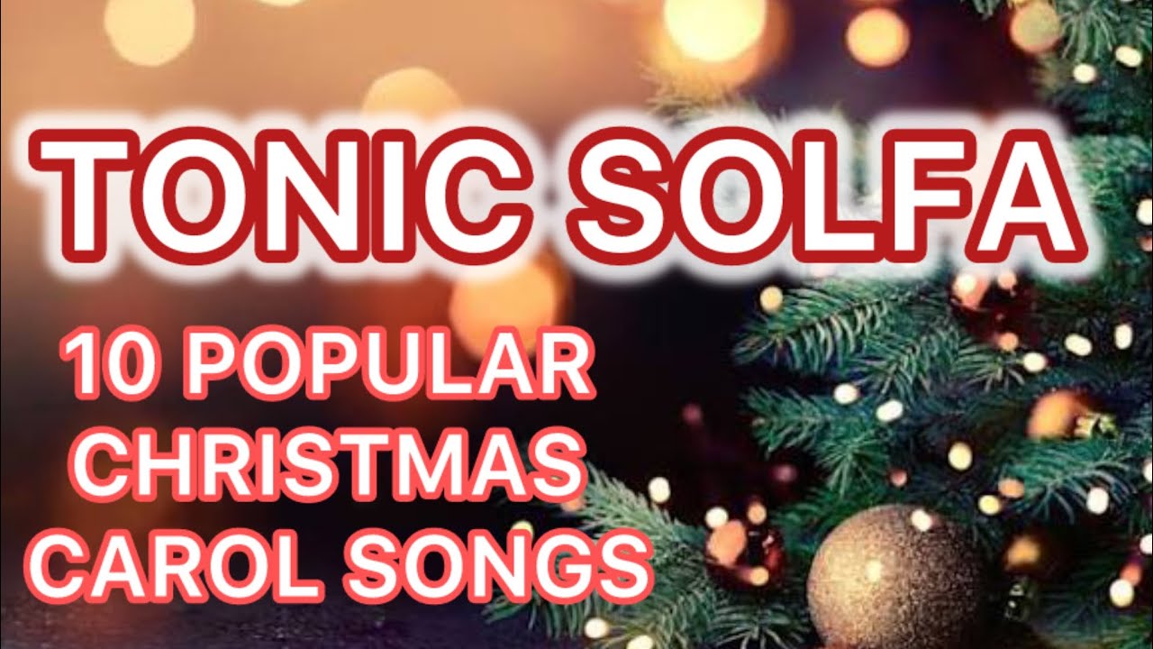 10 Popular Christmas Carol Songs Tonic Solfa 