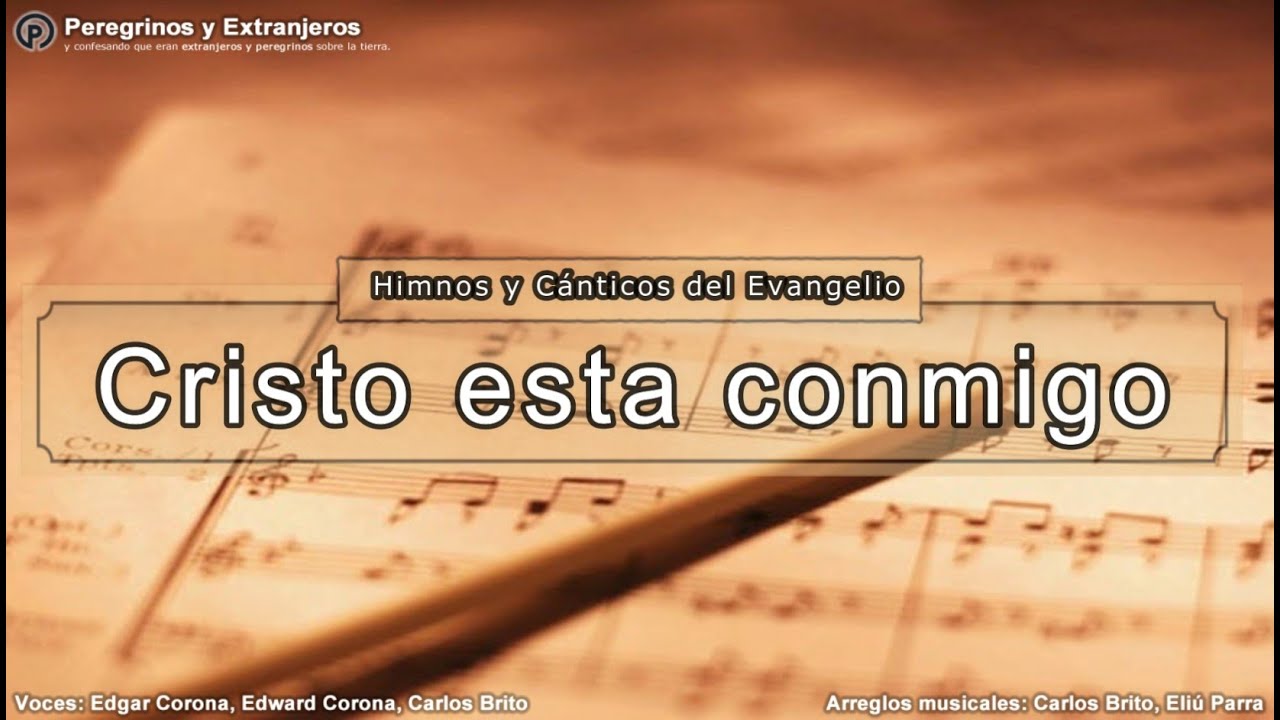 Himno #152​​​​ - Cristo está conmigo