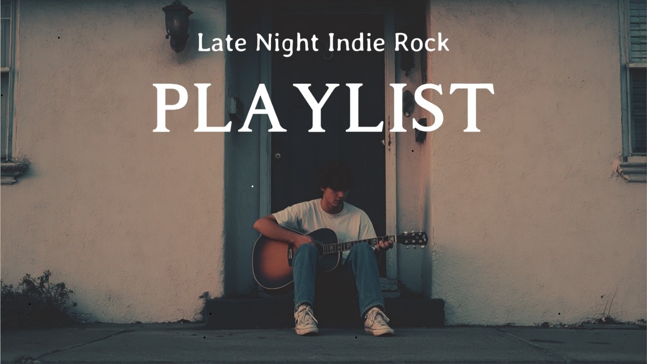 잔잔하게 감정을 건들이는 인디록 플레이리스트 | Late Night Indie Rock