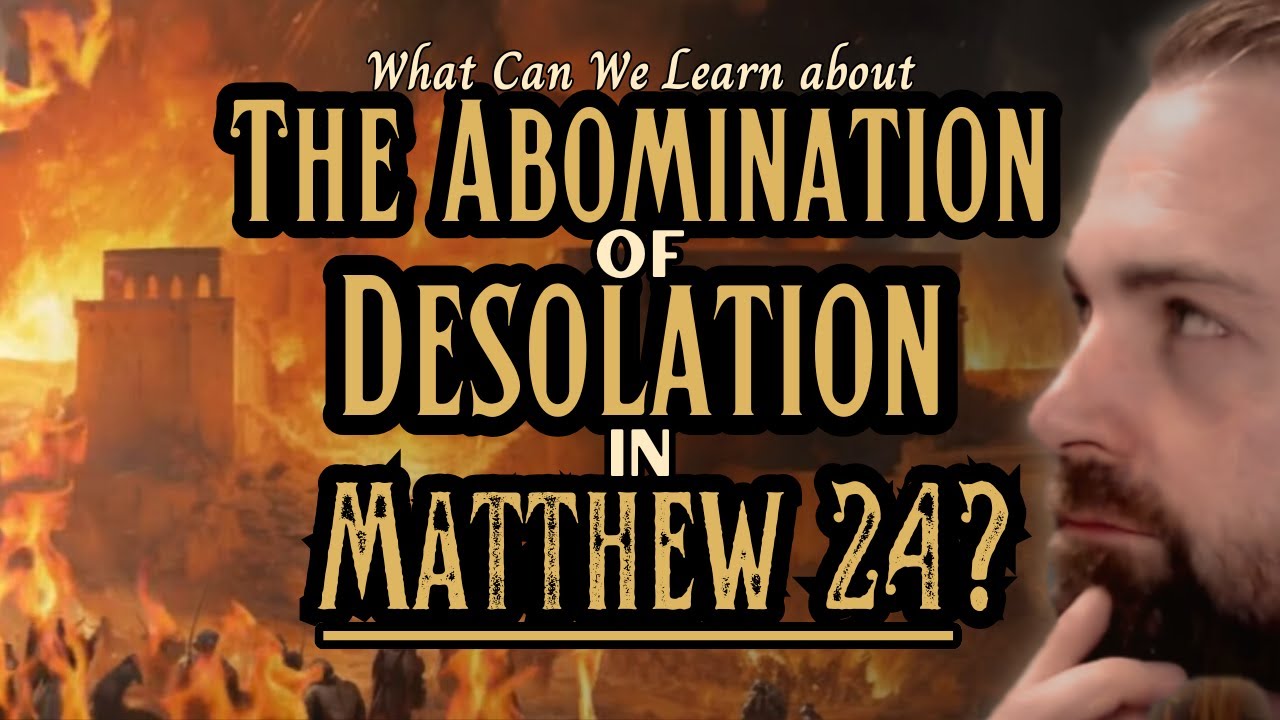 Explaining Matthew 24:1-35: The Abomination of Desolation (Preterism vs. Futurism)