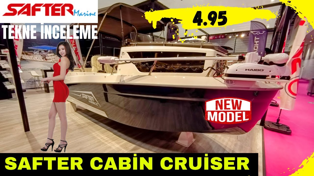 SAFTER 4.95 CABİN CRUİSER, Kamaralı Tekne İnceleme. 2025 BOSPHORUS İSTANBUL TEKNE FUARI 