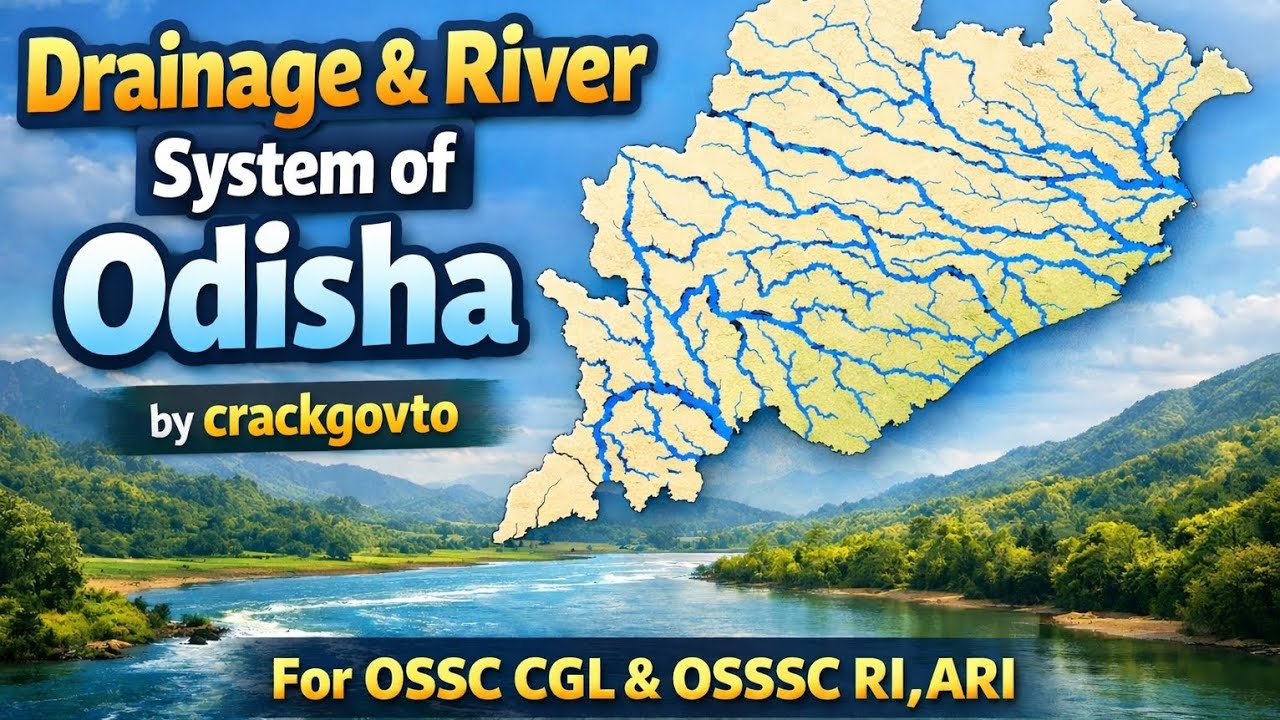 Odisha Geography |Drainage & River System of Odisha | Geography for OSSC CGL & OSSSC RI/ARI