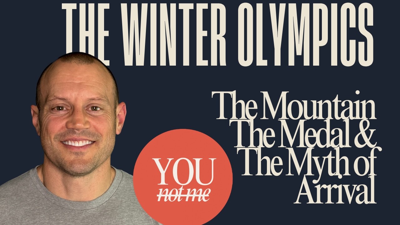 Mountains, Medals, & the Myth of Arrival: Chasing the .0001% (Winter Olympics) | YOU Not Me Podcast