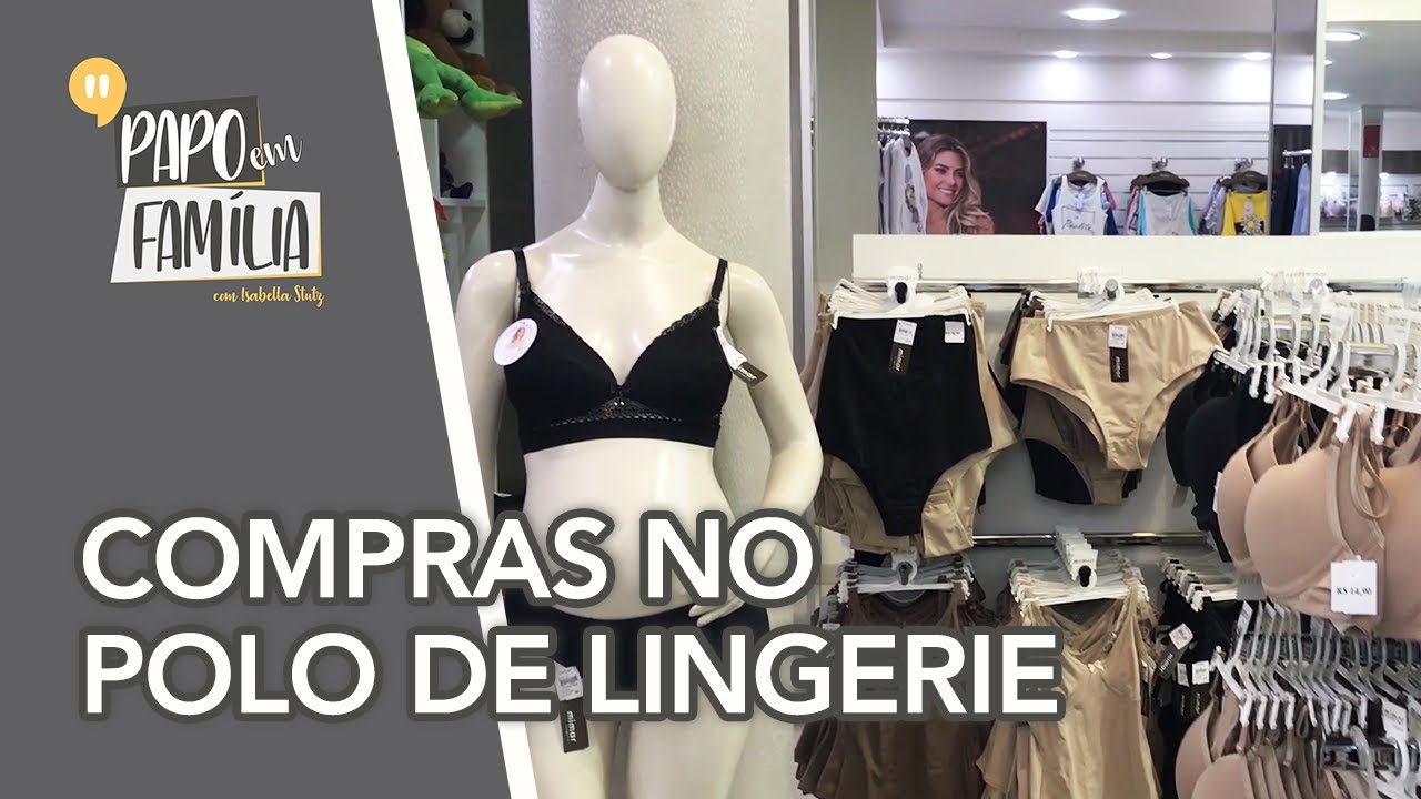 VISITANDO O POLO DE MODA ÍNTIMA DE OLARIA, EM NOVA FRIBURGO (RJ)