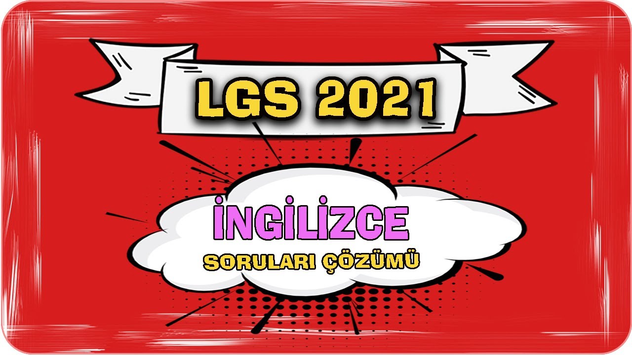 2021 LGS İngilizce Soruları ve Çözümleri