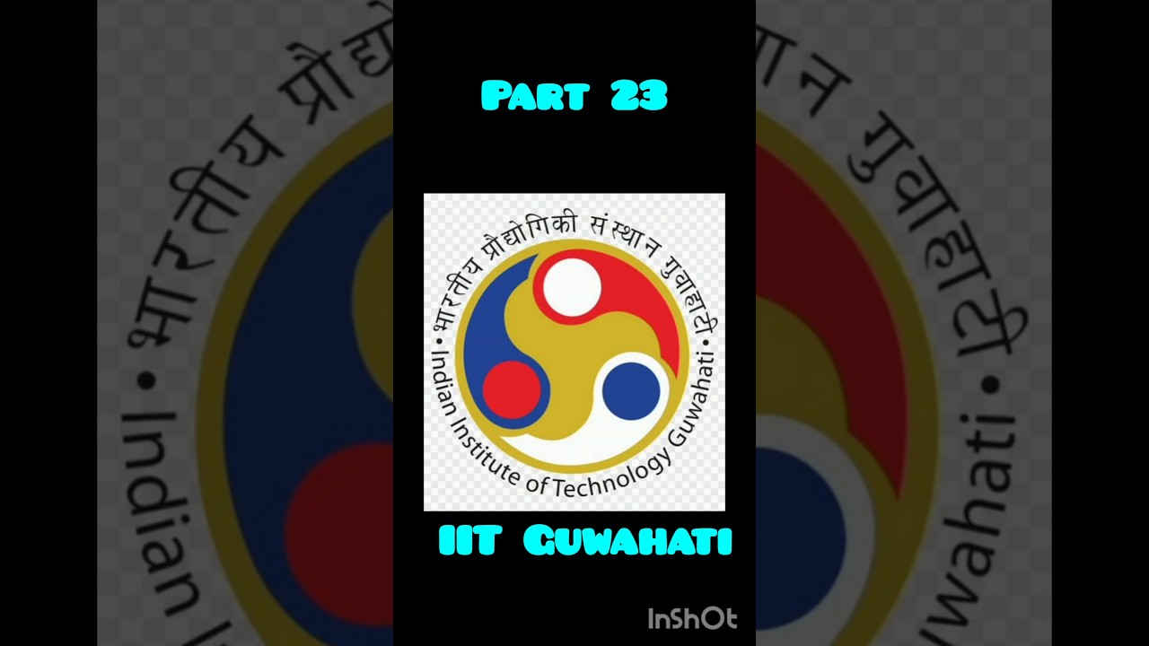 IIT Guwahati | Top Engineering & Research Institute in Northeast India