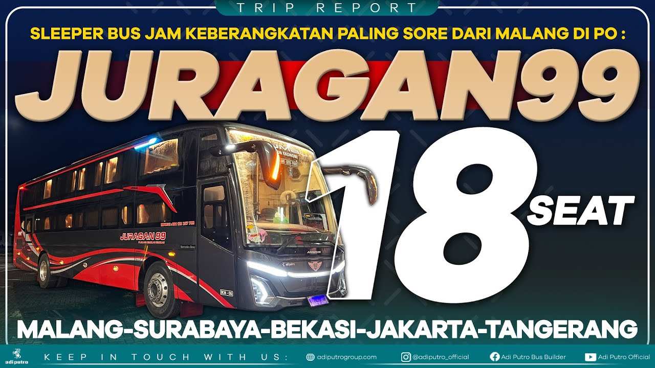 Rekomendasi Sleeper Bus Jam Setelah Pulang Kantor! PO JURAGAN99 TRANS : JETBUS5 DREAM COACH 18 SEAT