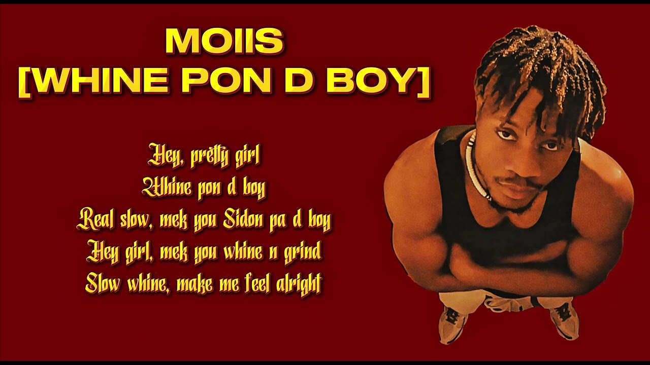 Moiis - Whine Pon D Boy (Lyrics Video)