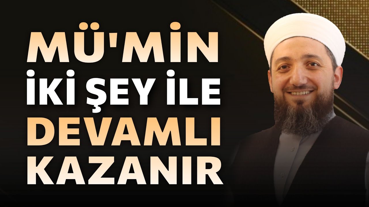 Müslüman bu iki şeyi yaparsa hep kazanır! | Müminin her işi hayırdır!