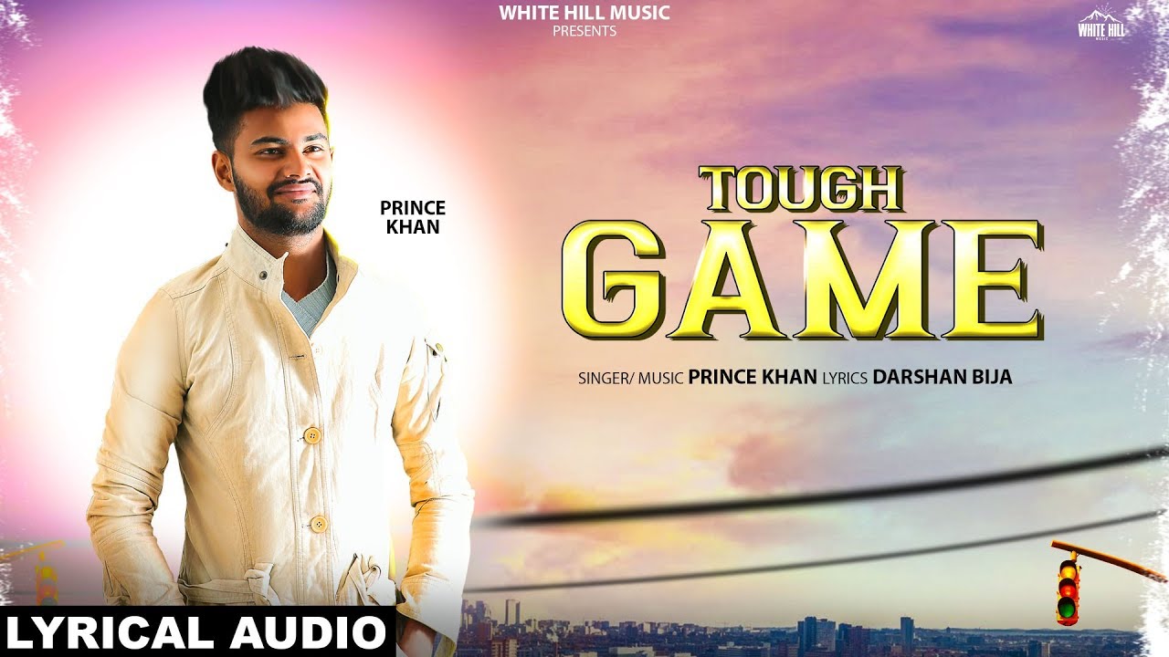 Tough Game (Lyrical Audio) Prince Khan | Ishtar Punjabi