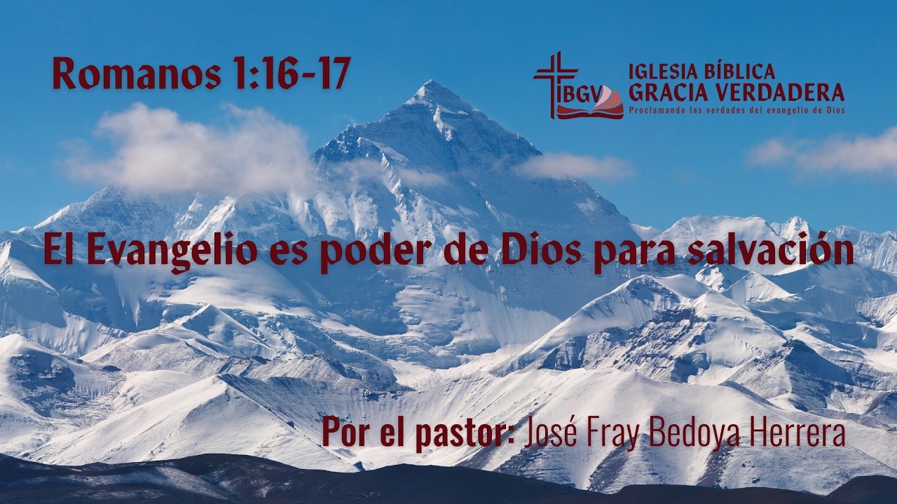 Servicio dominical: El Evangelio e poder de Dios para salvación - IBGV