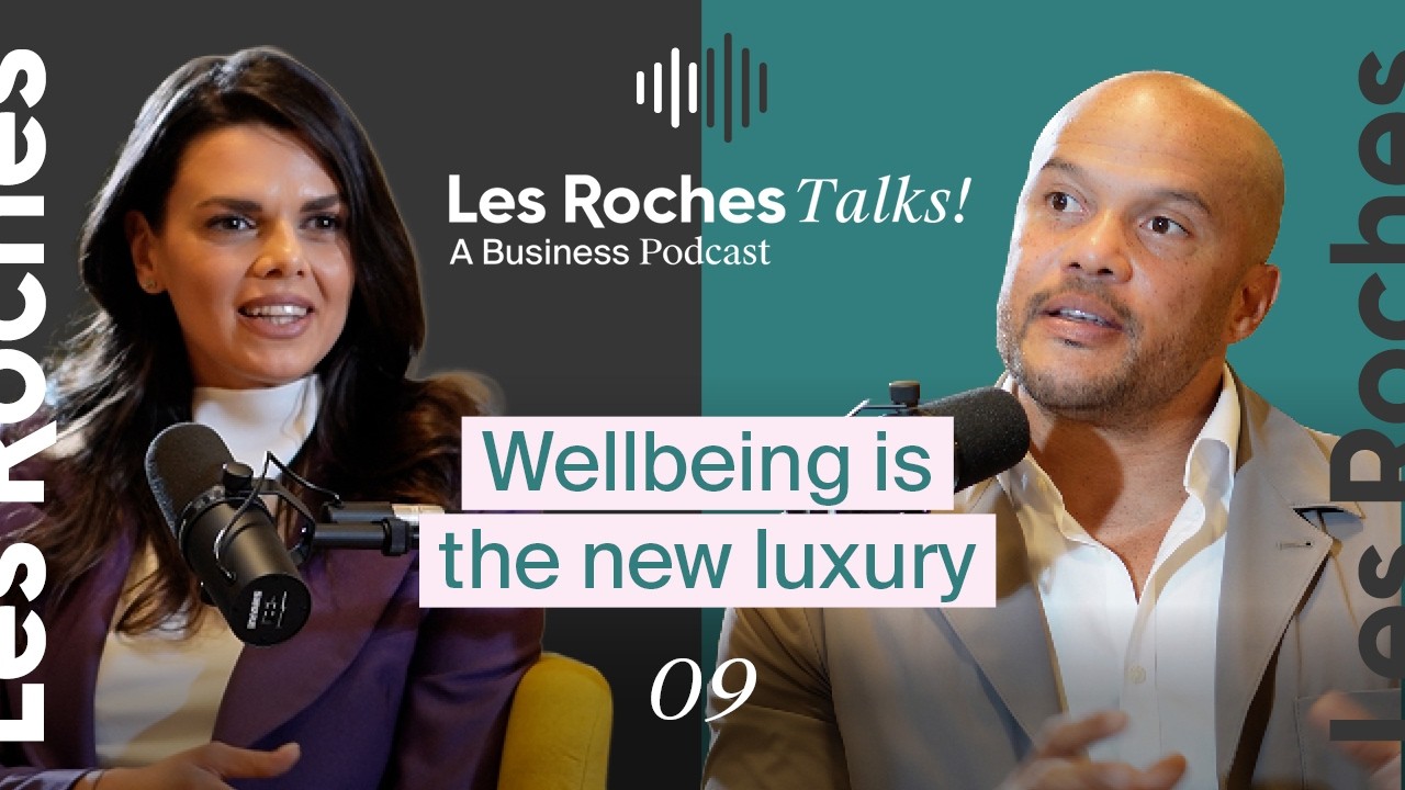 Wellness is taking over luxury hospitality | Harry Jameson | Les Roches Talks! Podcast | Ep 09