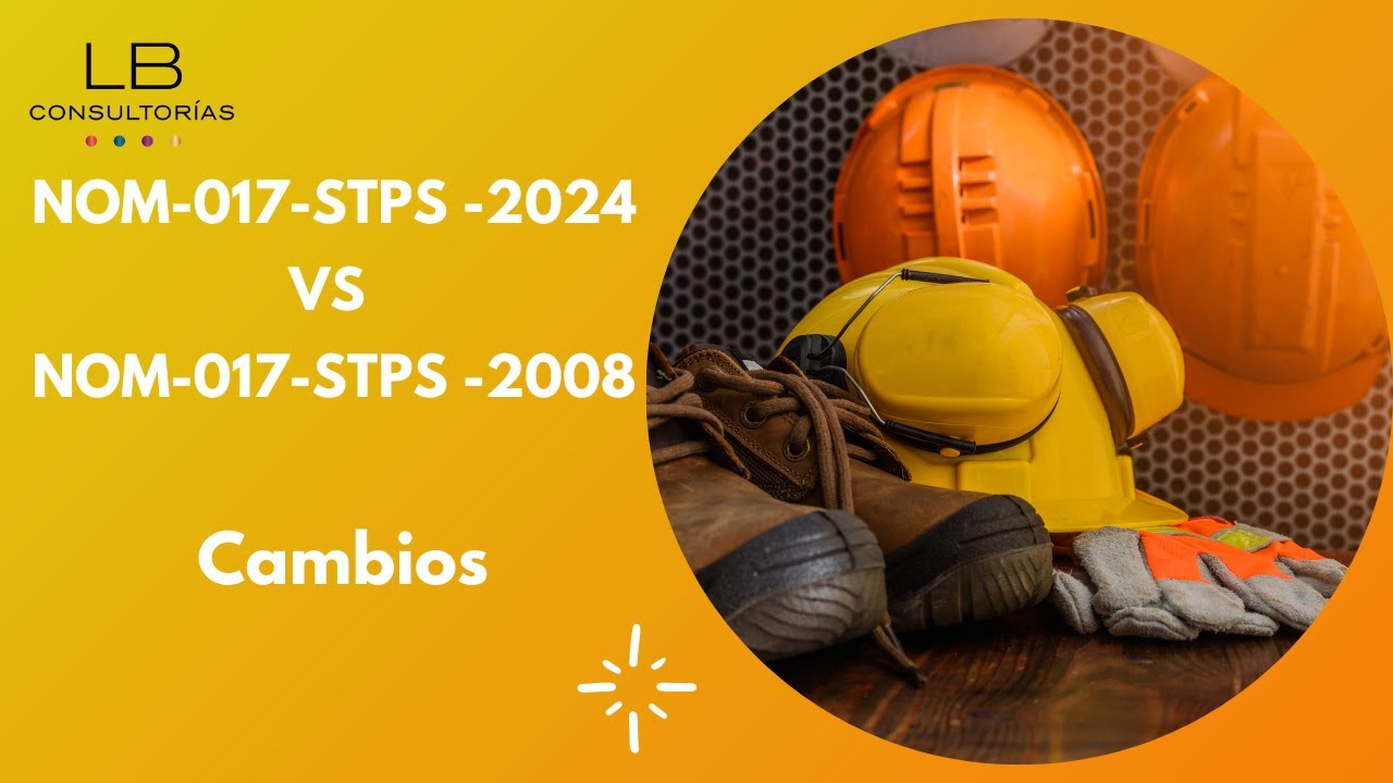 NOM-017-STPS-2024 vs NOM-017-STPS-2008
