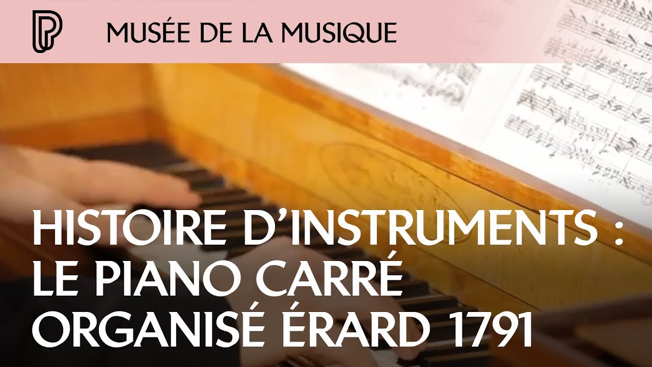 Histoires d'instruments : le  piano carr&eacute; organis&eacute; &Eacute;rard 1791