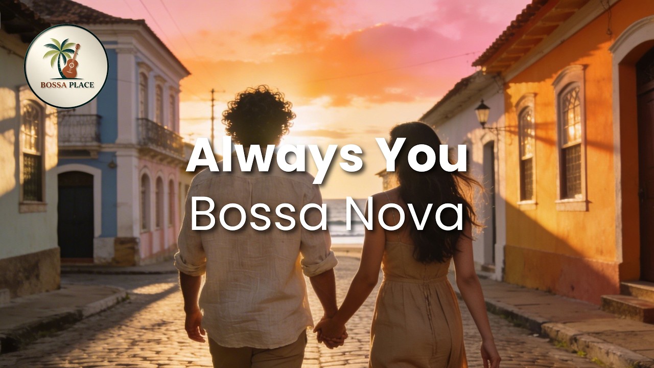 Always You (Bossa Nova) · Bossa Place
