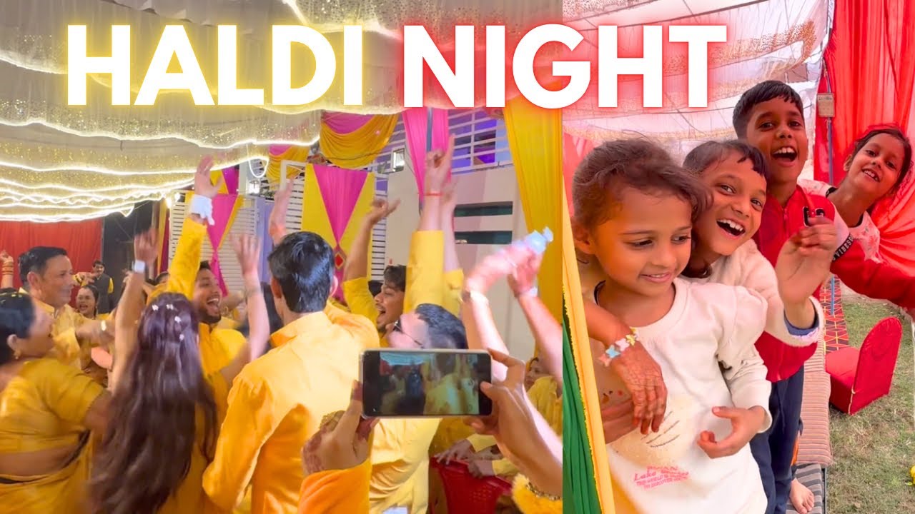 Haldi Night Celebration Vlog | Non-Stop Dance & Kids Masti