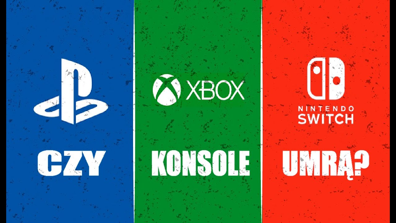 CZY KONSOLE UMIERAJĄ?
