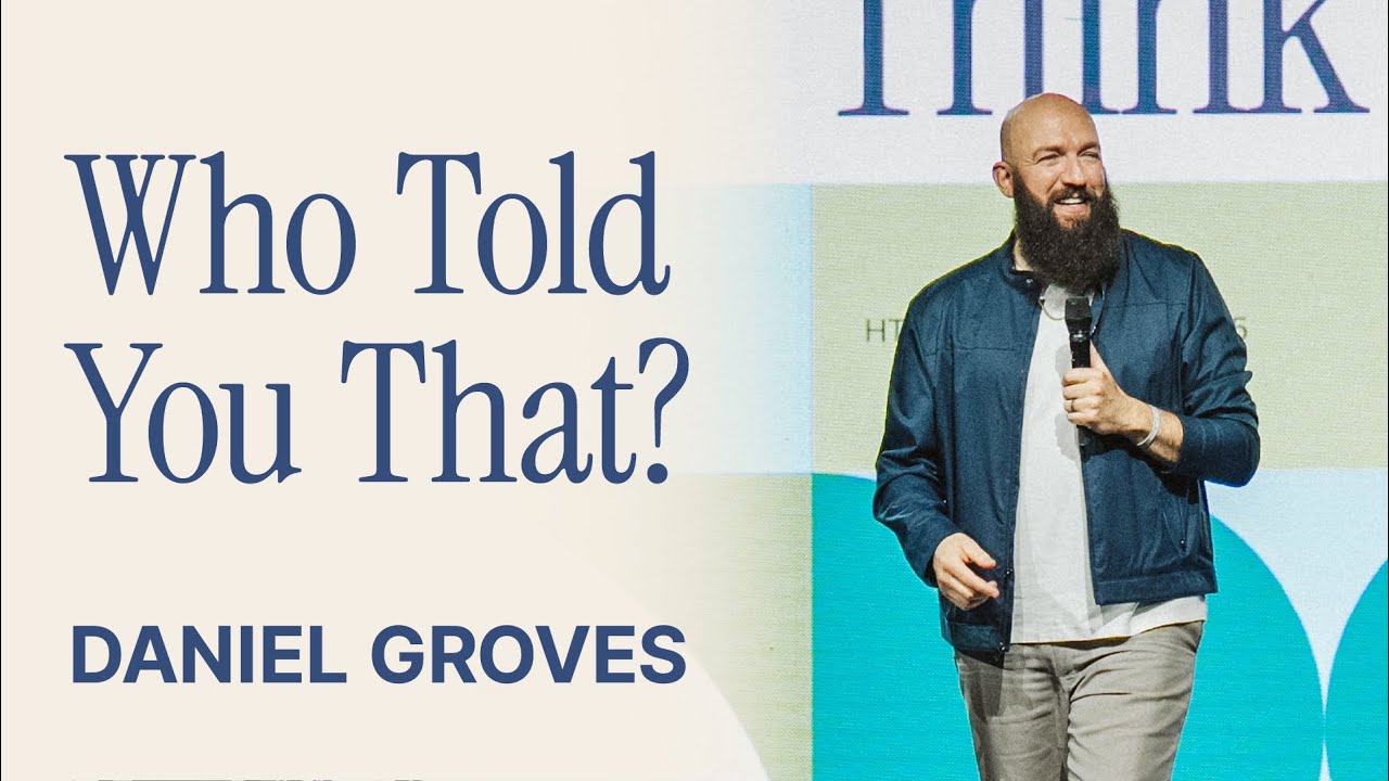 Who Told You That? | Pastor Daniel Groves | Hope City