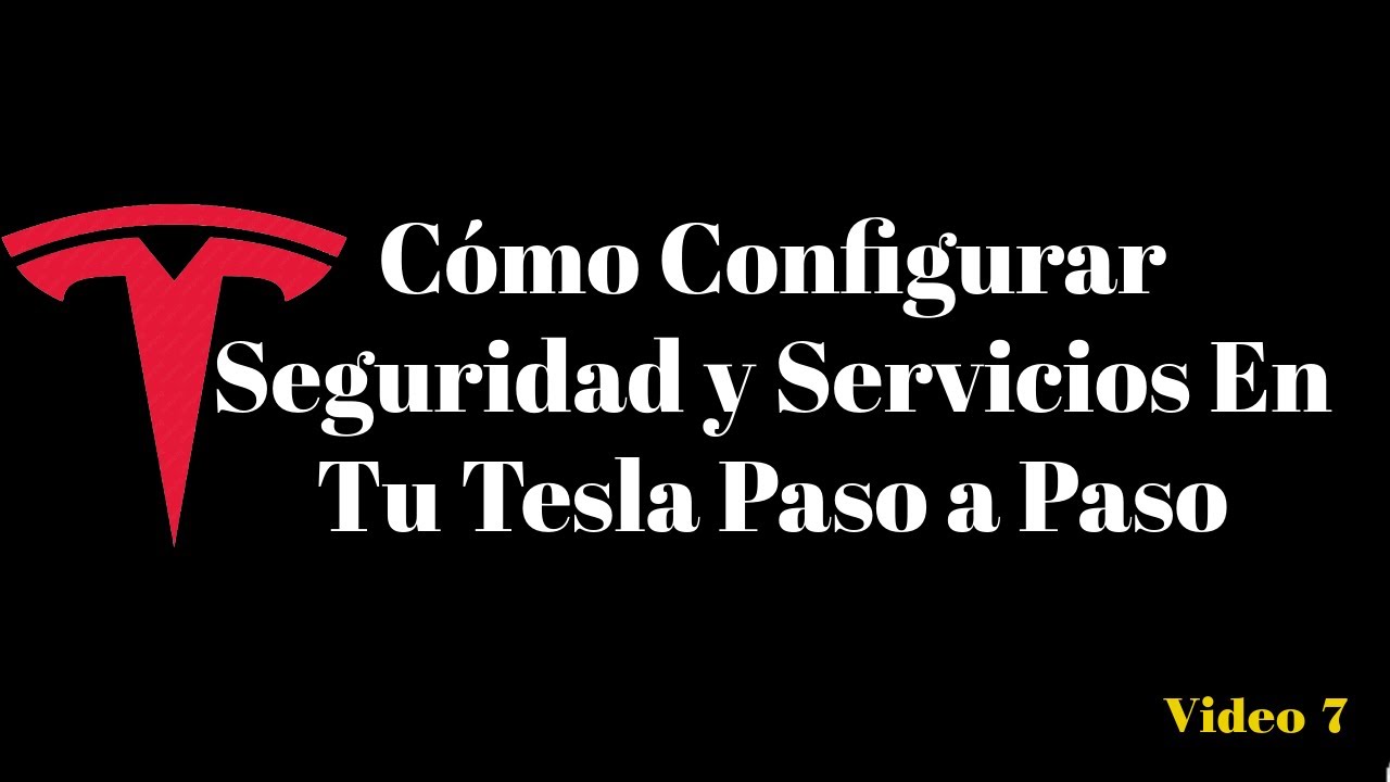 Descubre Todos Los Ajustes De Seguridad De Tu Tesla: Guía Completa En Español