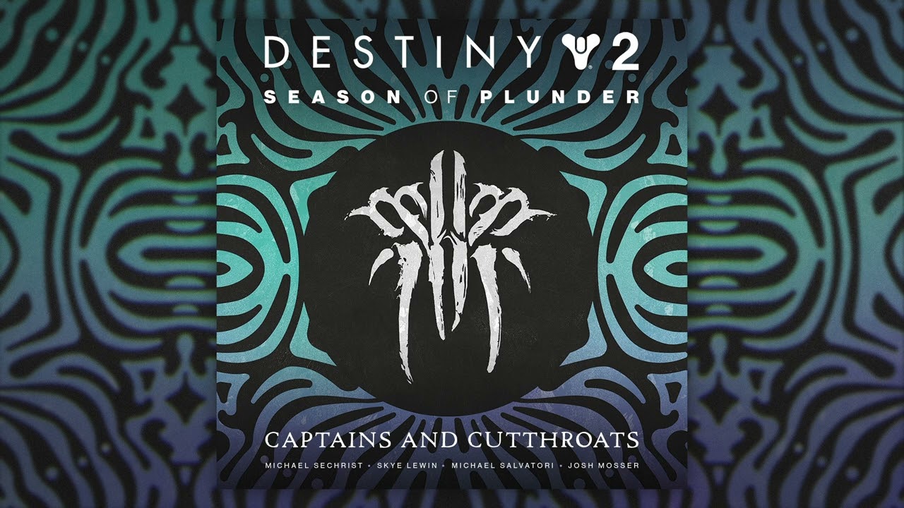 Destiny 2: Season of Plunder - Track 03 - Captains And Cutthroats