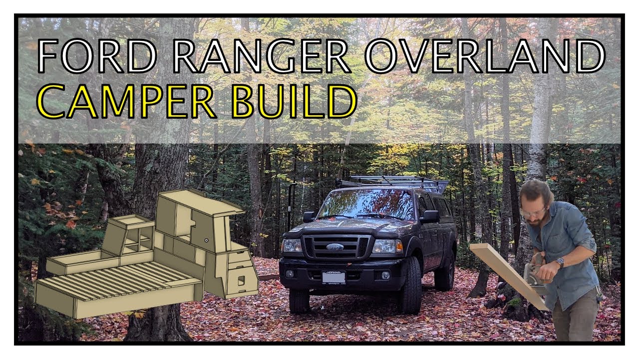 Ford Ranger Overland DIY Camper Build