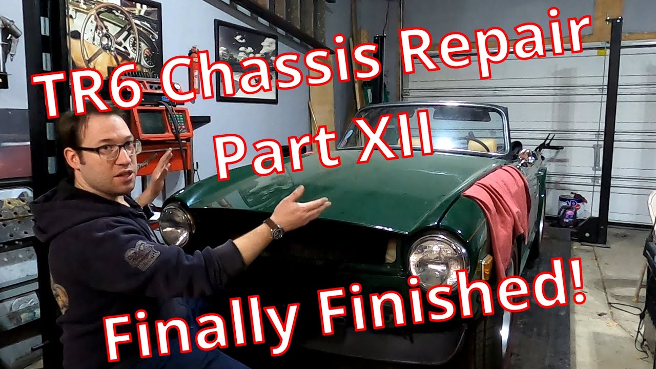 TR6 Chassis Repair Part XII: Finally Finished!