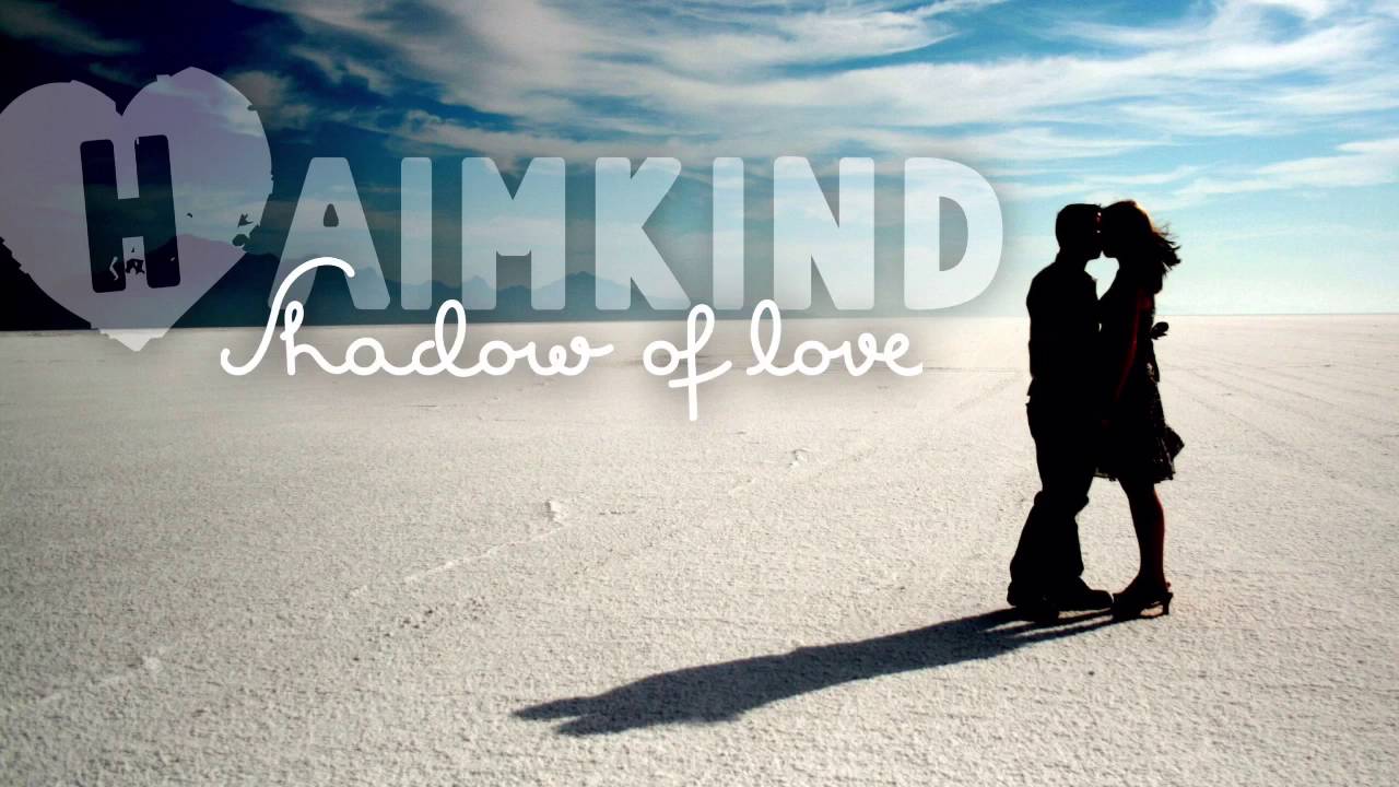 Haimkind - Shadow of Love