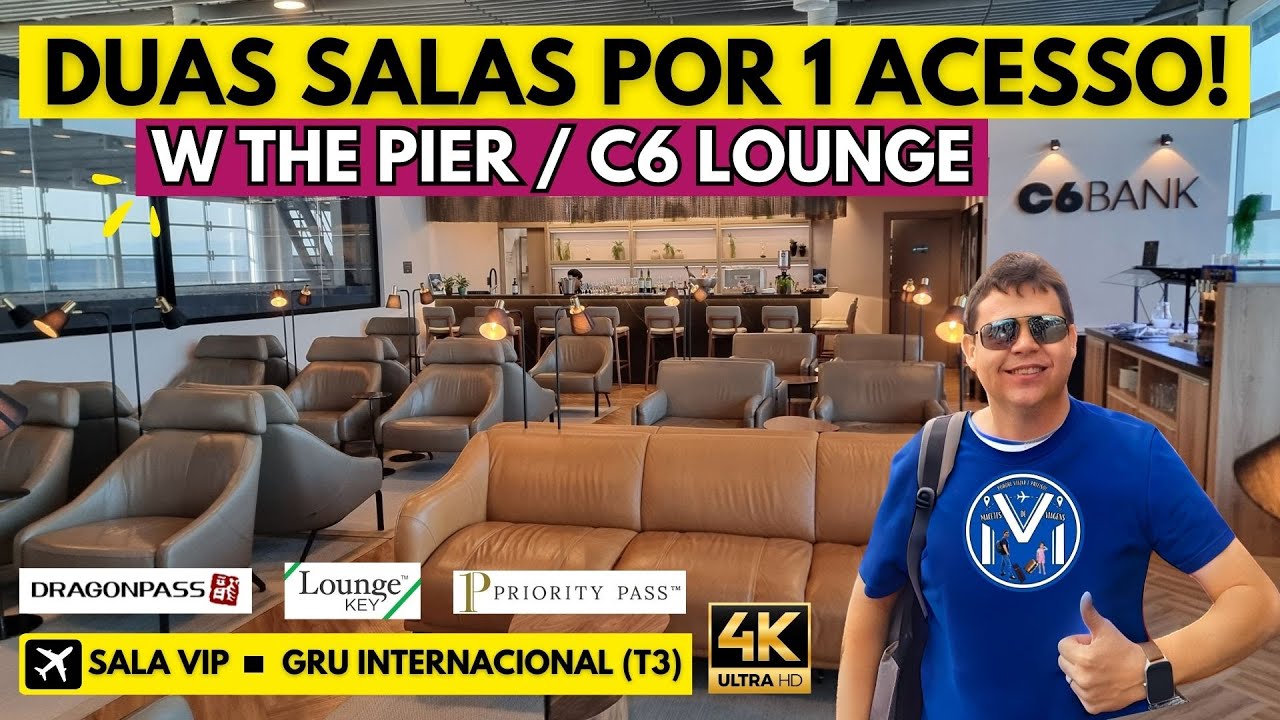 W PREMIUM THE PIER e C6 BANK LOUNGE: SALA DIFERENCIADA, DUAS SALAS VIP COM UM ACESSO! #salavip