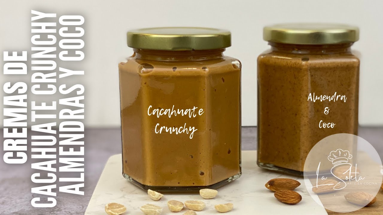Crema de ALMENDRAS y COCO y  Crema de CACAHUATE CRUNCHY 🔴SERIE HAZLO EN CASA # 1