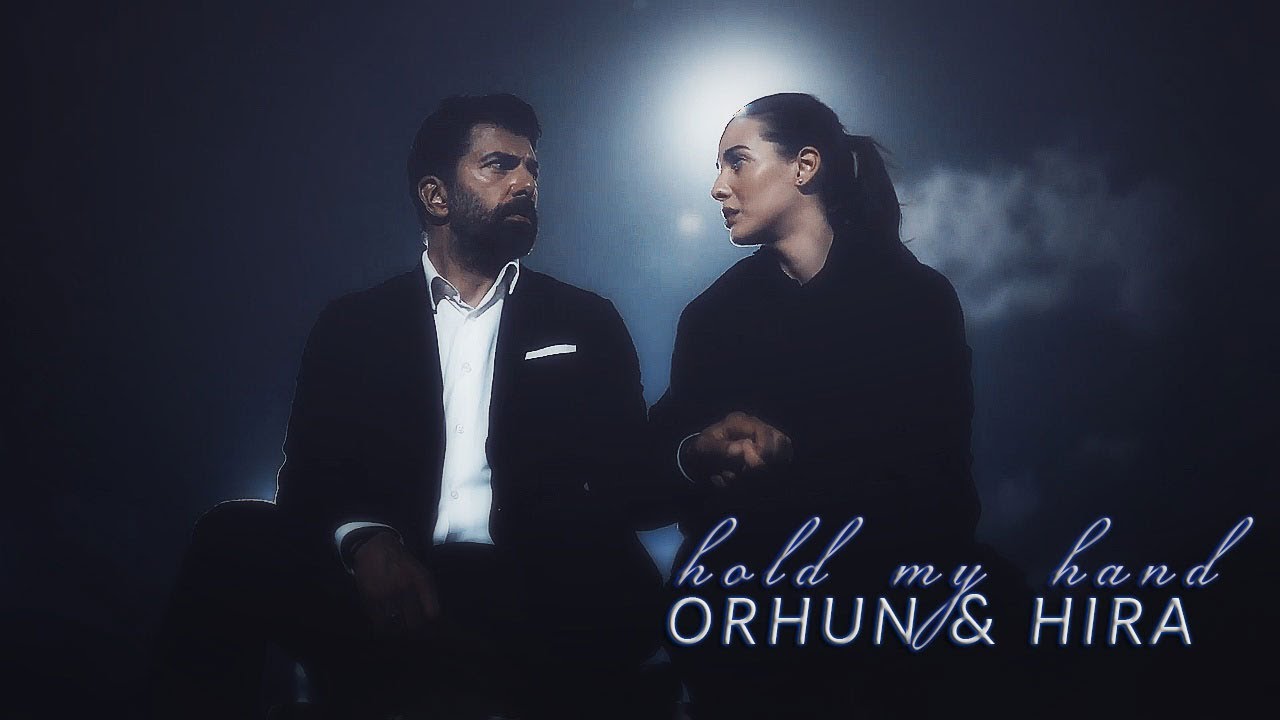 Esaret || Orhun + Hira ►► Hold my hand