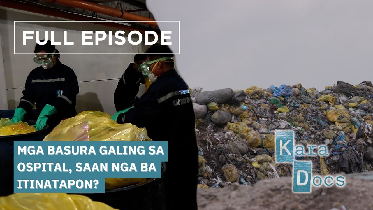 Mga basura galing sa ospital, saan nga ba itinatapon? — Hospital Waste (Full Episode) | Kara Docs