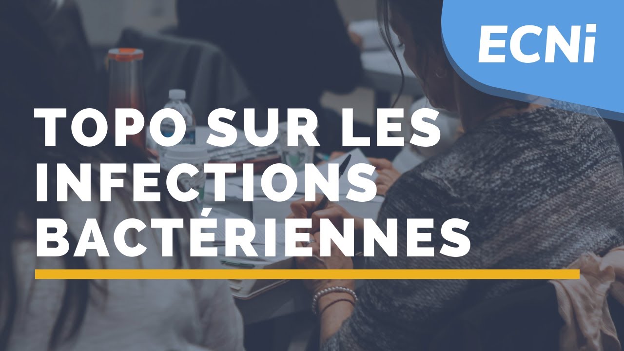 ECNi - Maladies infectieuses : les infections bact&eacute;riennes
