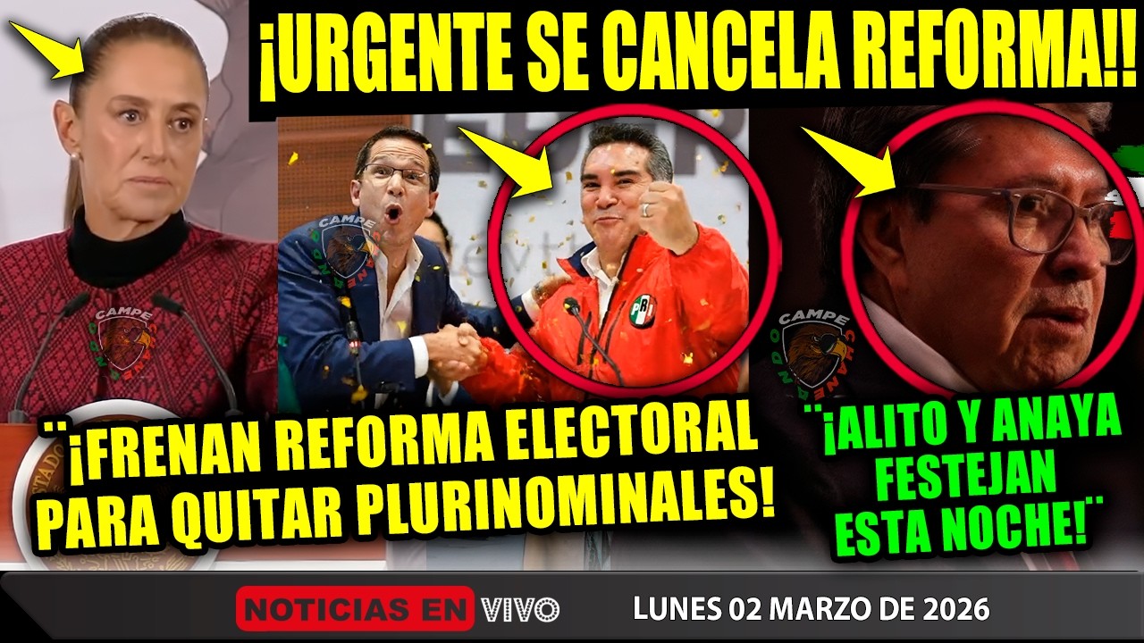 DE ÚLTIMA HORA! SE CANCELA REFORMA ELECTORAL ¡ALITO Y ANAYA FESTEJAN! MONREAL VA CON SHEINBAUM AHORA