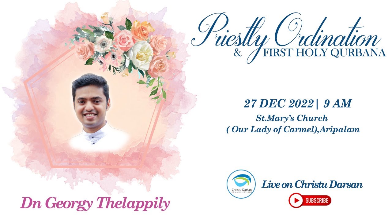 Priestly Ordination & First Holy Mass | Dn. Georgy Thelappilly | St. Mary's Church, Aripalam