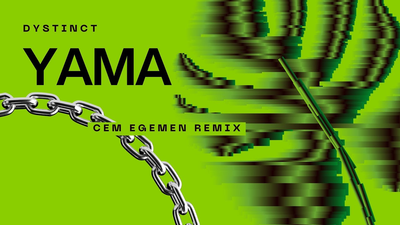 DYSTINCT - YAMA (Cem Egemen Remix)