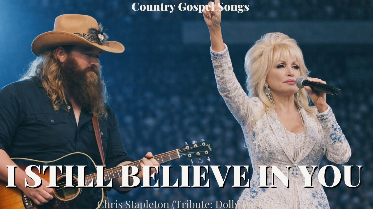 Chris Stapleton & Dolly Parton - I Still Believe In You (New Country Gospel Tribute 2026)