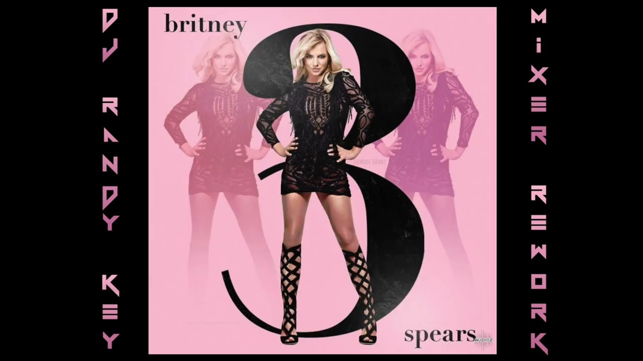 Britney Spears, 3 (DJ Randy Key Mixer ReWork) #dj #remix #edit #rework #club #clubmusic #clubmix
