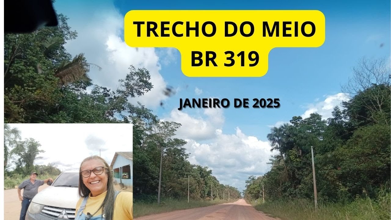 BR 319 EM JANEIRO DE 2025