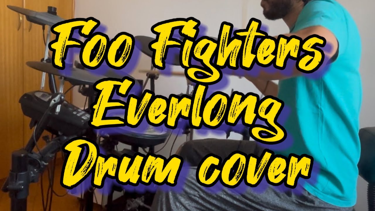 Foo Fighters - Everlong [DRUM COVER]