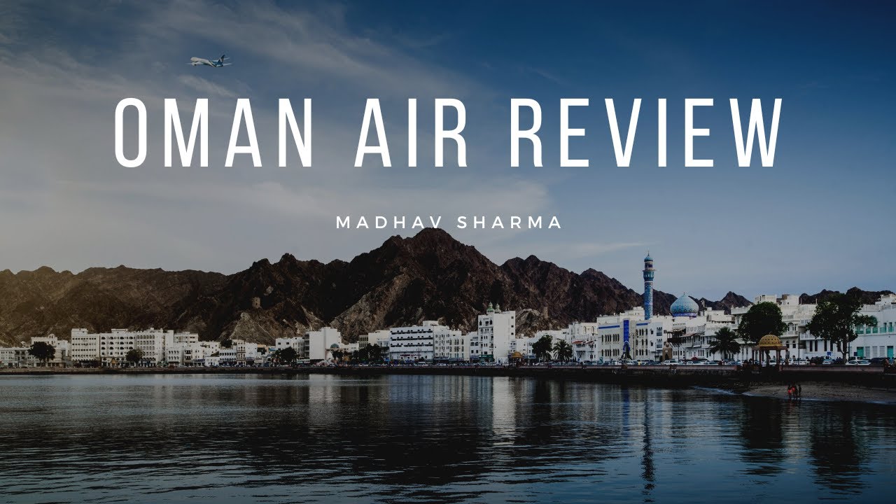 Oman Air Review: London Heathrow to Mumbai via Muscat - In-Depth Flight Experience!