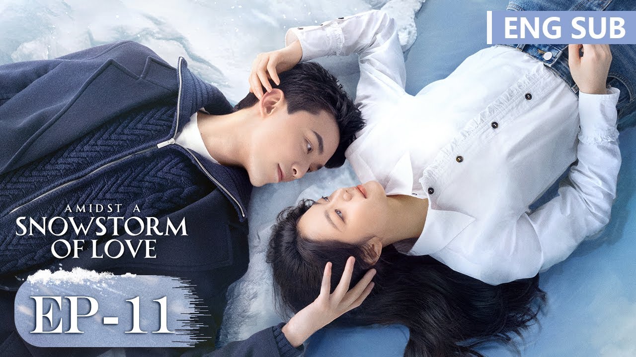 ENG SUB《在暴雪时分 Amidst a Snowstorm of Love》EP11——主演：吴磊，赵今麦 | 腾讯视频-青春剧场