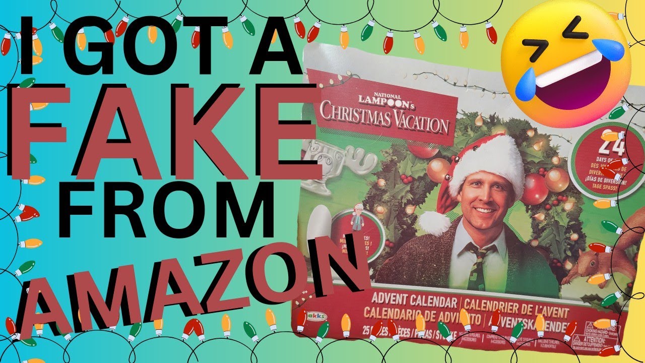 I Ordered a Christmas Vacation Advent Calendar from Amazon and Got a Fake Counterfeit Product
