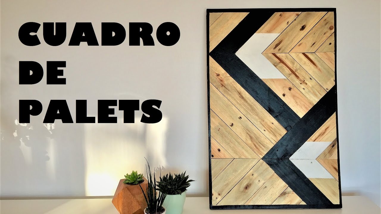 Como hacer un cuadro moderno de palets