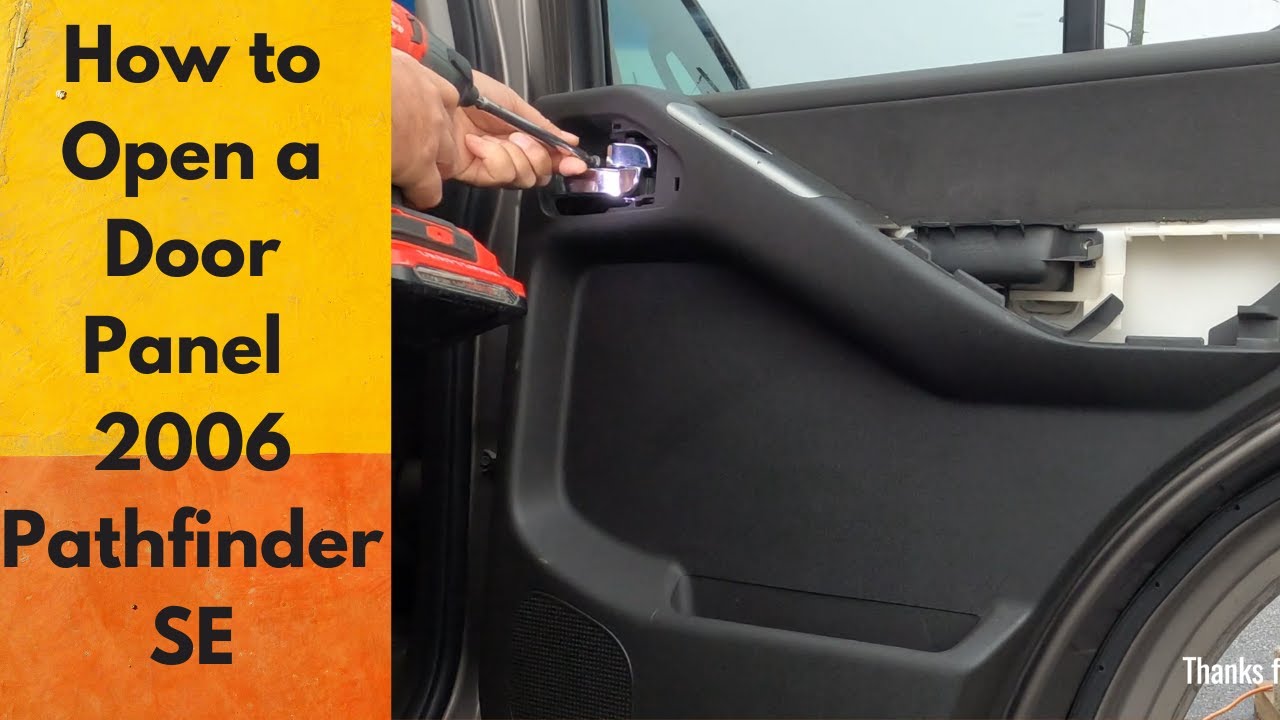 How to Open Door Panel | Nissan Pathfinder | 2006