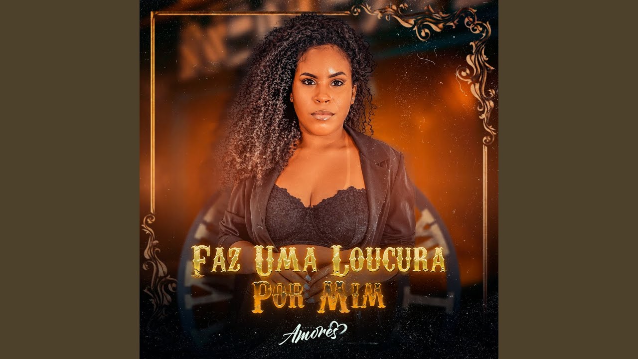 Faz uma Loucura por Mim