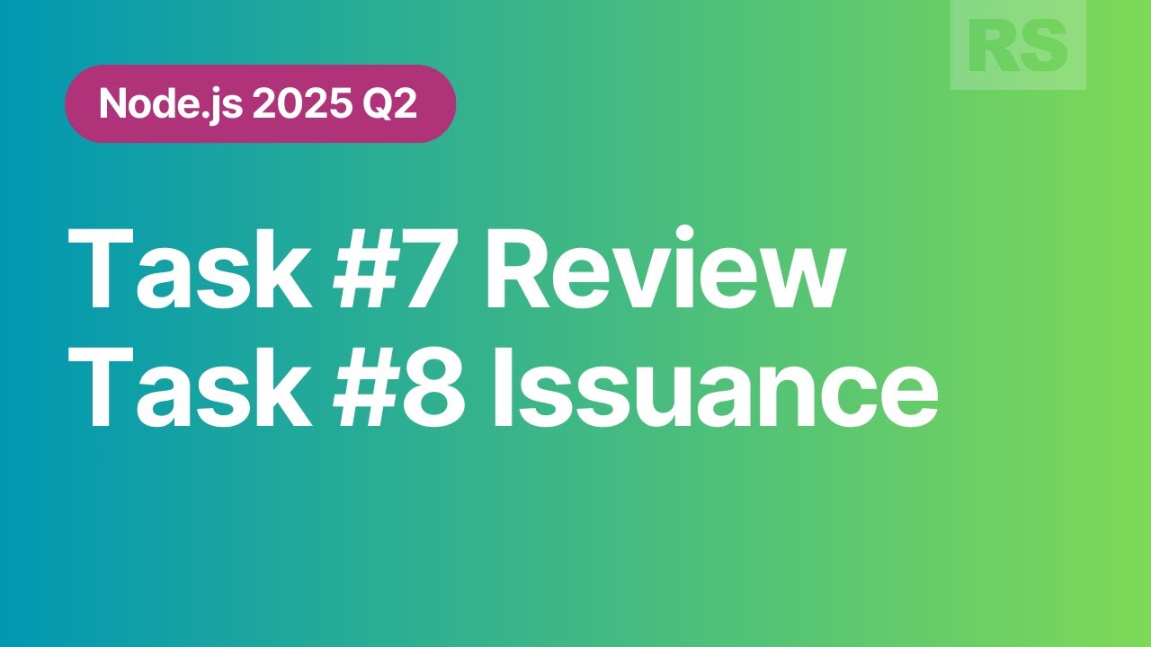 [Node.js 2025 Q4]  Task 7 Review; Task 8 Issuance