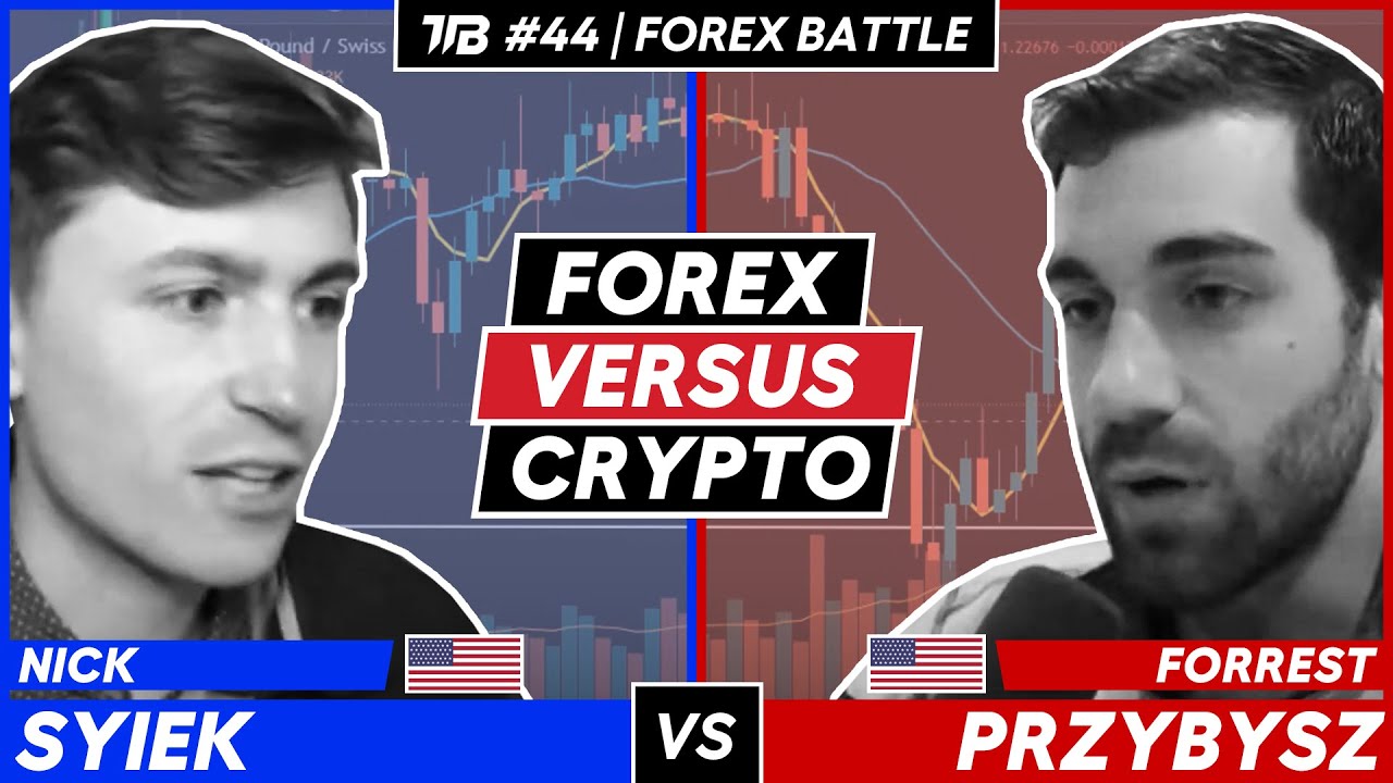 Nick Syiek vs Forrest Przybysz | TTB #44 | Crypto VS Forex Battle