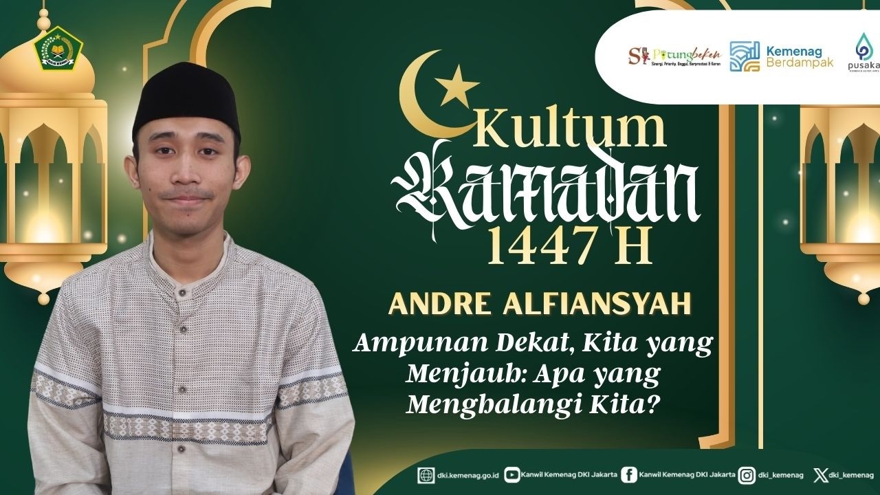 Kultum Ramadhan 1447 H/2026 | Ampunan Dekat, Kita yang Menjauh: Apa yang Menghalangi Kita?