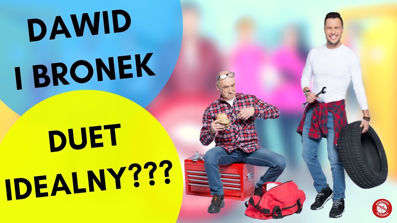 Bronek i Dawid - duet idealny?