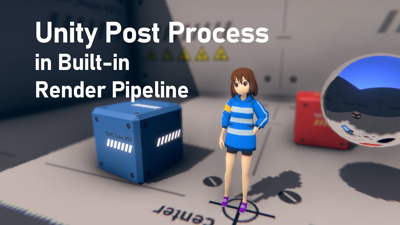 Unity : Post Process in Built-in Render Pipeline